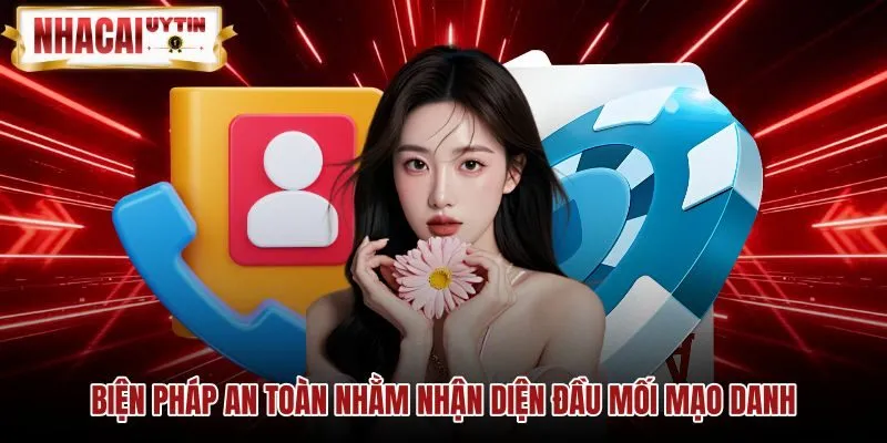 bien-phap-an-toan-nham-nhan-dien-dau-moi-mao-danh Dấu hiệu nhận diện mạo danh qua thông tin liên hệ