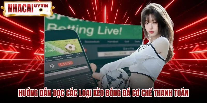 Cách tính kết quả các loại kèo bóng đá